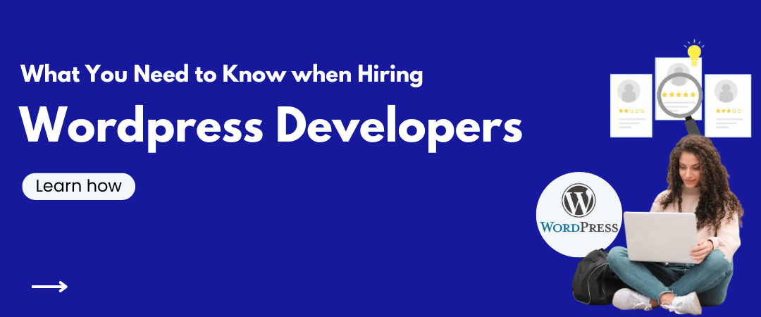 What You Need to Know when Hiring WordPress Developers Banner Image