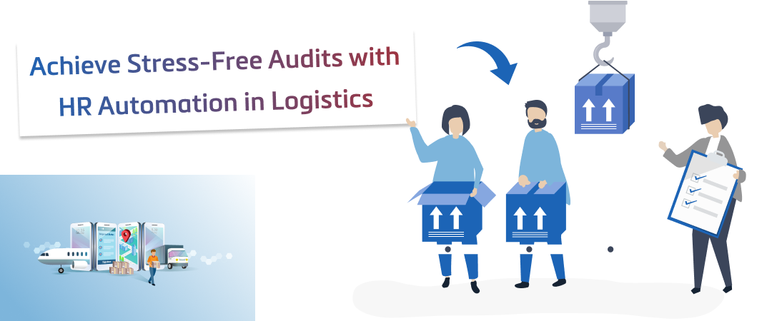 Achieve Stress-Free Audits with HR Automation in Logistics Banner Image