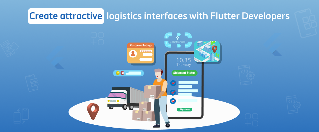Create Attractive Logistics Interfaces with Flutter Developers Banner Image