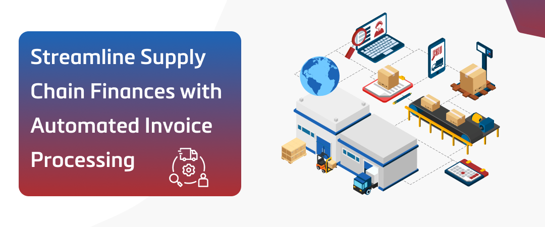 Streamline Supply Chain Finances with Automated Invoice Processing Banner Image