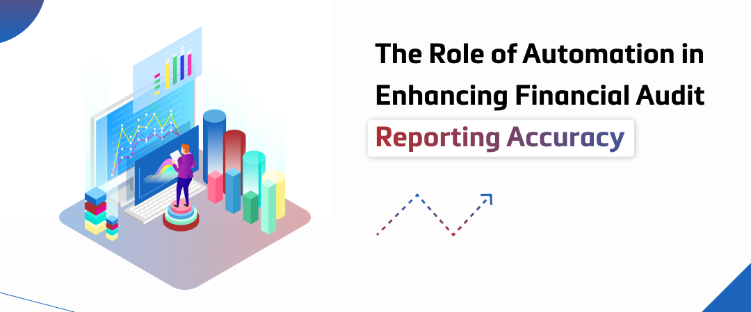 How Automation Enhances Financial Audit Reporting Accuracy Banner Image