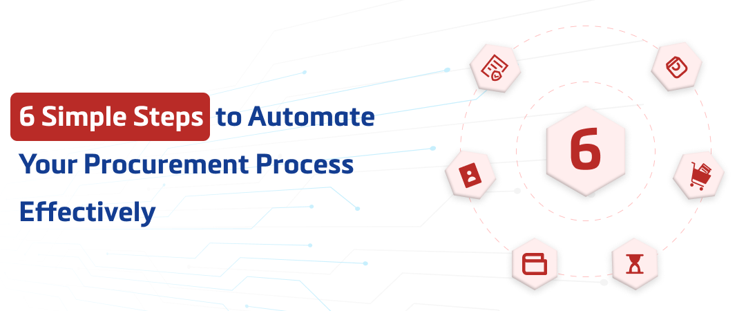 6 Simple Steps to Automate Your Procurement Process Effectively Banner Image