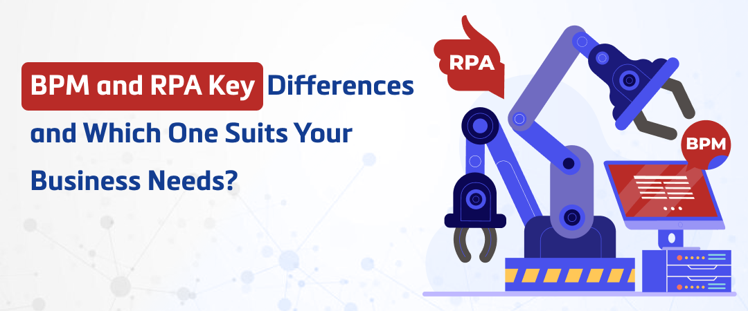 BPM vs. RPA: Which One Suits Your Business Banner Image