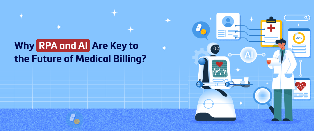 Why RPA and AI Are Key to the Future of Medical Billing Banner Image