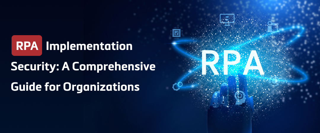 RPA Security Best Practices: A Comprehensive Guide for Organizations Banner Image