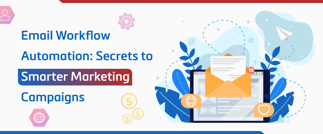 Email Workflow Automation Secrets to Smarter Marketing Campaigns Image Banner