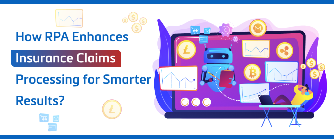 How RPA Enhances Insurance Claims Processing for Smarter Results Banner Image