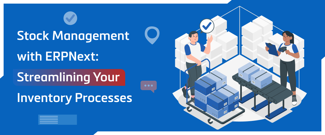 Stock-Management-with-ERPNext-Streamlining-Your-Inventory-Processes-Image-Banner