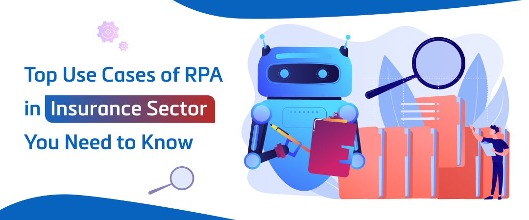 Top Use Cases of RPA in Insurance Sector You Need to Know Banner Image