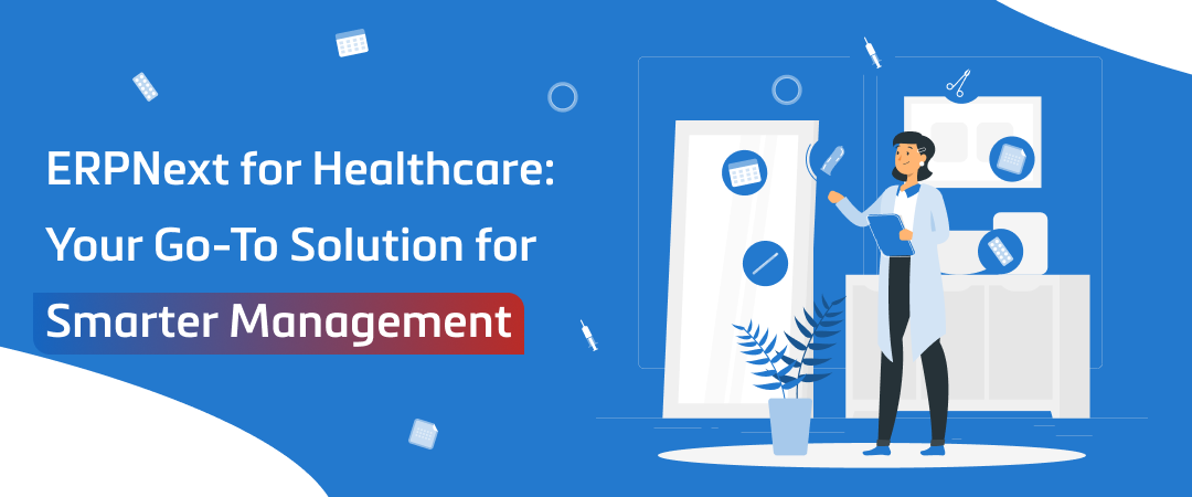 ERPNext for Healthcare – A Smarter Way for Healthcare Managment Image Banner