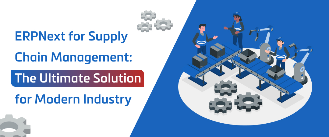 ERPNext for Supply Chain Management The Ultimate Solution for Modern Industry Banner Image