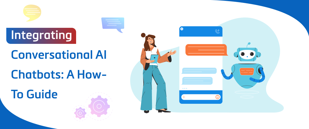 Integrating Conversational AI Chatbots A How-To Guide Banner Image